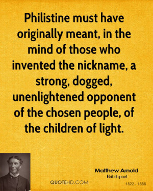 Philistine must have originally meant, in the mind of those who ...