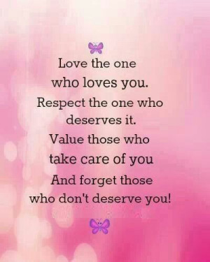 Forget those who don't deserve you