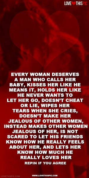 Every woman deserves a man who calls her baby love quotes quotes kiss ...