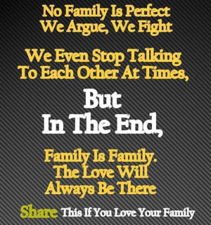 ... talking to each other at time. But in the end, family is family, the