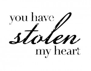 You Have My Heart Quotes You have stolen my heart black