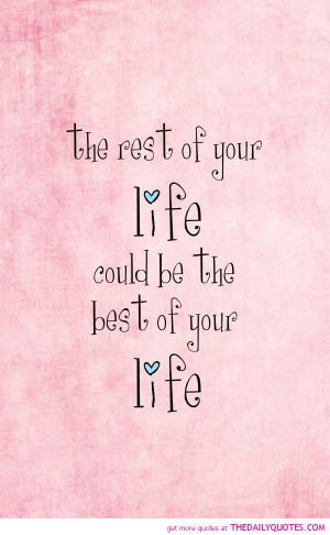 The best of your life...