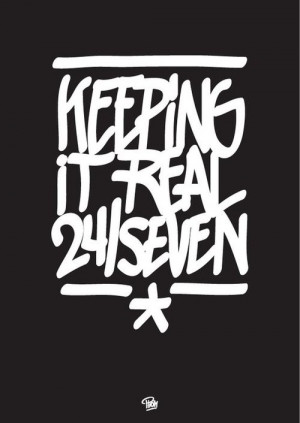 Keeping it real 24/seven