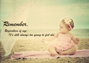 ... .pics22.com/remember-regardless-of-age-baby-quote/][img] [/img][/url