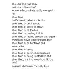 the fighting...tired of you living the double life..tired of your lies ...