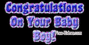 Congratulations on your baby boy