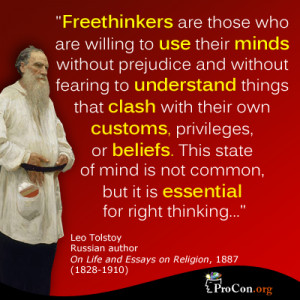 Leo Tolstoy - Freethinkers are those who are willing to use their ...