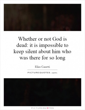 Whether or not God is dead: it is impossible to keep silent about him ...