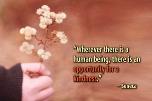 Wherever there is a human being, there is an opportunity for a ...