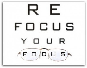 Refocus Your Focus!