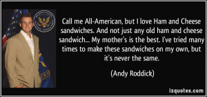 Call me All-American, but I love Ham and Cheese sandwiches. And not ...