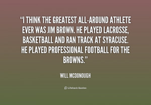 quote-Will-McDonough-i-think-the-greatest-all-around-athlete-ever ...