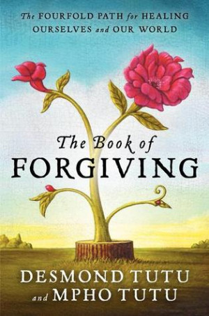 Deborah's Reviews > The Book of Forgiving: The Fourfold Path for ...