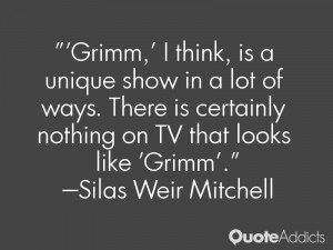 Grimm,' I think, is a unique show in a lot of ways. There is ...