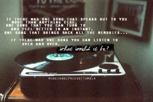 If there was one song. Quote by musicandlyricss