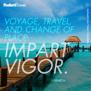 Travel Quote of the Week: On the Vigor of Travel