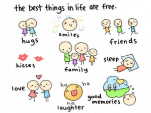 life #hugs #kisses #friends #laughter #sleep #family #free