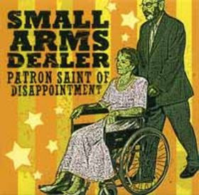 Small Arms Dealer - Patron Saint of Disappointment