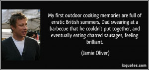 cooking memories are full of erratic British summers, Dad swearing ...