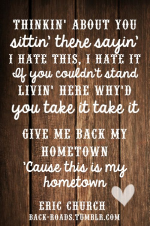Give Me Back My Hometown - Eric Church