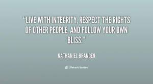 Live with integrity, respect the rights of other people, and follow ...