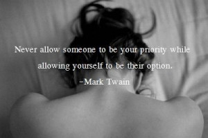 ... someone to be your priority while allowing yourself to be their option