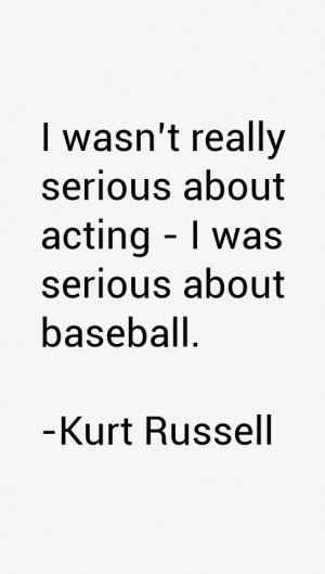 Kurt Russell Quotes & Sayings