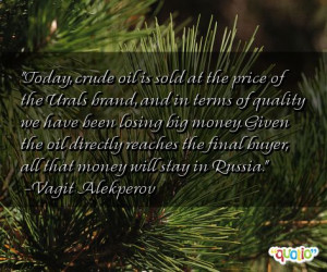 Today, crude oil is sold at the