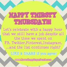 Happy Thirsty Thursday | happy hour quotes | girly quotes | girl ...