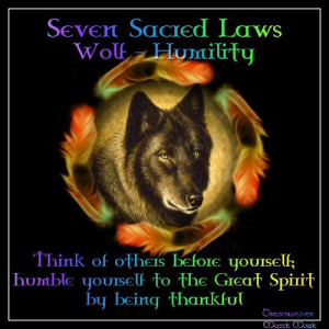 ... yourself; humble yourself to the Great Spirit by being thankful