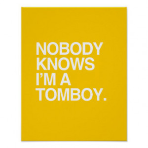 NOBODY KNOWS I'M A TOMBOY - WHITE -.png Posters