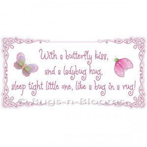 With A Butterfly Kiss Ladybug Hug Sleep Tight Little One Like A Bug In ...