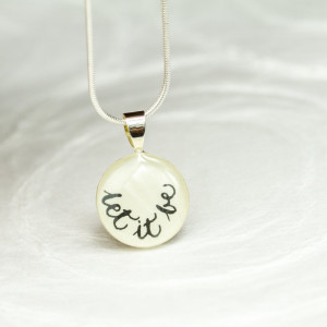 Let It Be Necklace - Inspirational Quote Necklace, The Beatles Lyrics ...