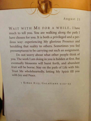 ... to tell you. You are walking along the path I have chosen for you