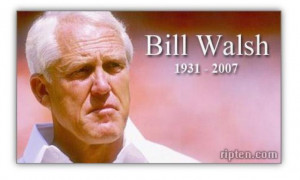 BILL WALSH* bill+walsh | ... and Quotes from One of the Greatest ...