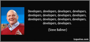 Developers, developers, developers, developers, developers, developers ...