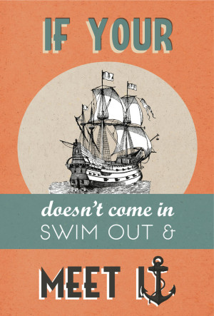 ... ship doesn’t come in, swim out to meet it. Jonathan Winters #quote #