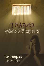 TRAPpED: Memoirs of an EX-METH addict and her RECOVERY out of the ...