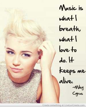 Miley Cyrus Quotes About Life