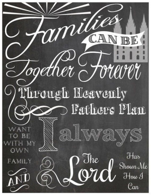 Teaching } Families Can Be Together Forever