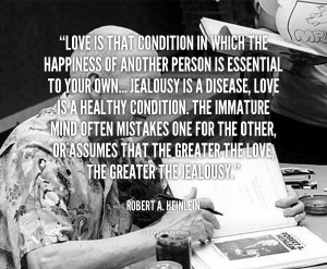 jealousy is a disease love is a healthy condition quote