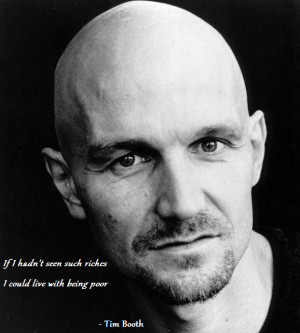 Tim Booth motivational inspirational love life quotes sayings ...