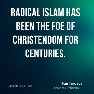 Radical Islam has been the foe of Christendom for centuries.