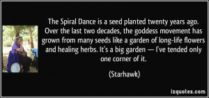 The Spiral Dance is a seed planted twenty years ago. Over the last two ...