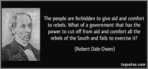 The people are forbidden to give aid and comfort to rebels. What of a ...