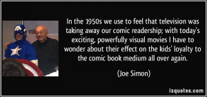 In the 1950s we use to feel that television was taking away our comic ...