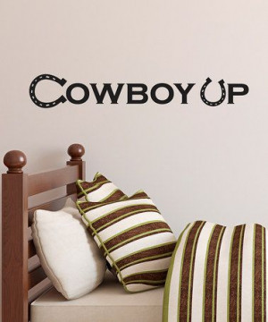 Take a look at this Black 'Cowboy Up' Wall Quote by Wallquotes.com by ...
