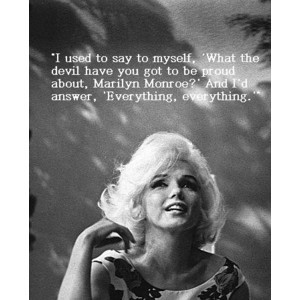 marilyn monroe, photography, proud, quote, quotes
