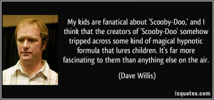 More Dave Willis Quotes