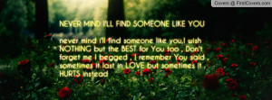 MIND I'LL FIND SOMEONE LIKE YOU never mind i'll find someone like you ...
